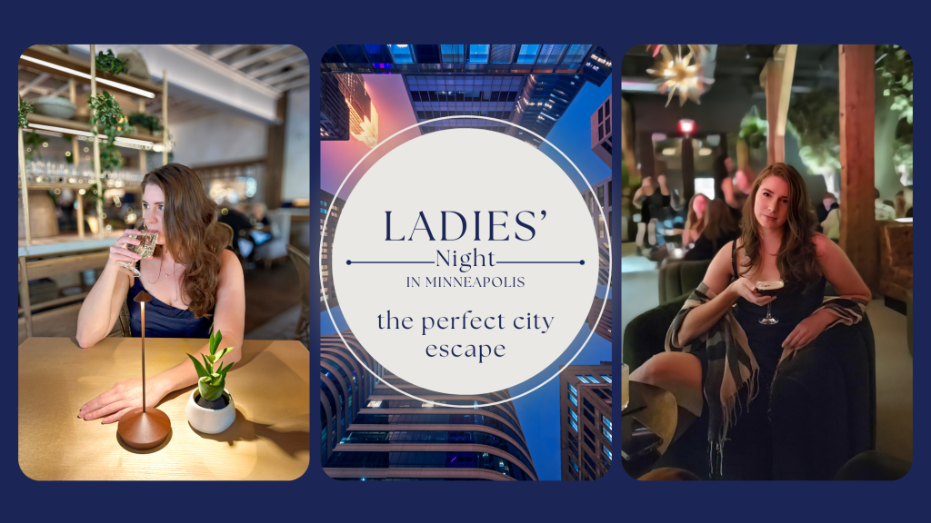 Ladies’ Night in Minneapolis: The Perfect City&nbsp;Escape